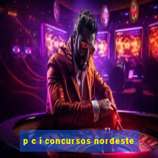 p c i concursos nordeste